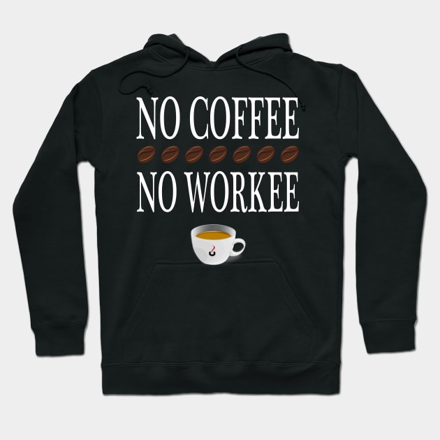 No Coffee no Work Hoodie by BC- One- Shop